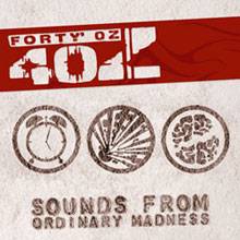 Forty'Oz : Sounds From Ordinary Madness